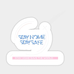 stay home stay safe Sticker